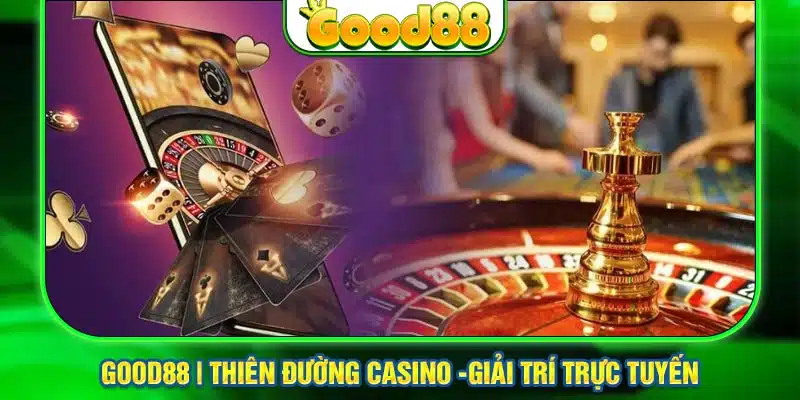 Giải trí với casino luôn song hành cùng trách nhiệm đối với bản thân